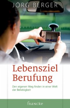 Lebensziel Berufung - Berger, Jörg
