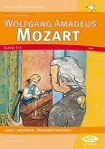 Den will ich kennen lernen: Wolfgang Amadeus Mozart