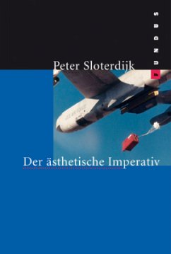 Der ästhetische Imperativ - Sloterdijk, Peter