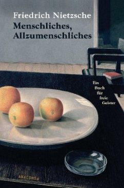 Menschliches, Allzumenschliches - Nietzsche, Friedrich