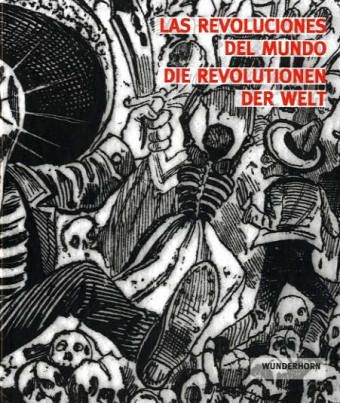 Die Revolutionen der Welt /Las Revoluciones del Mundo Die Revolutionen der Welt /Las Revoluciones del Mundo