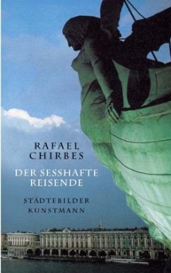 Der sesshafte Reisende - Chirbes, Rafael