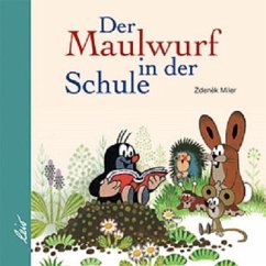 Der Maulwurf in der Schule - Miler, Zdenek