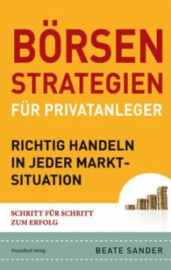Börsenstrategien für Privatanleger - Sander, Beate