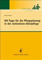 100 Tipps für die Pflegeplanung in der stationären Altenpflege - Messer, Barbara