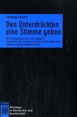 Den Unterdrückten eine Stimme geben Den Unterdrückten eine Stimme geben