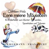 Eene meene Mäusebein Eene meene Mäusebein