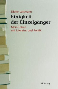 Einigkeit der Einzelgänger - Lattmann, Dieter