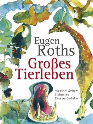 Eugen Roths Großes Tierleben