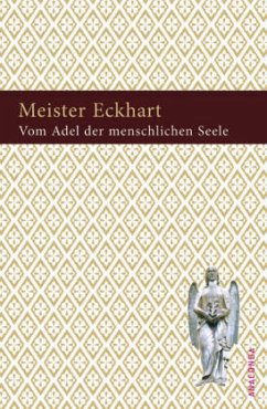 Vom Adel der menschlichen Seele - Meister Eckhart