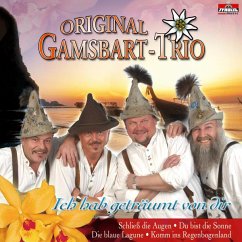 Ich Hab Geträumt Von Dir - Gamsbart Trio,Original
