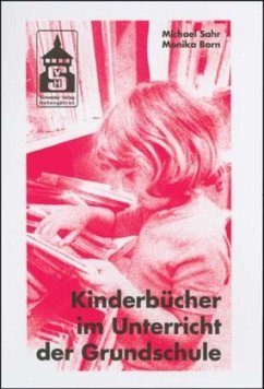 Kinderbücher im Unterricht der Grundschule - Sahr, Michael;Born, Monika