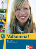 Lehrbuch, m. 2 Audio CDs / Välkomna! Schwedisch