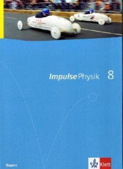 Impulse Physik 8. Ausgabe Bayern / Impulse Physik, Gymnasium Bayern