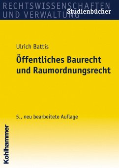 Öffentliches Baurecht und Raumordnungsrecht - Battis, Ulrich