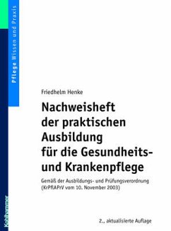 Nachweisheft der praktischen Ausbildung für die Gesundheits- und Krankenpflege - Henke, Friedhelm