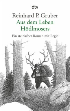 Aus dem Leben Hödlmosers - Gruber, Reinhard P.