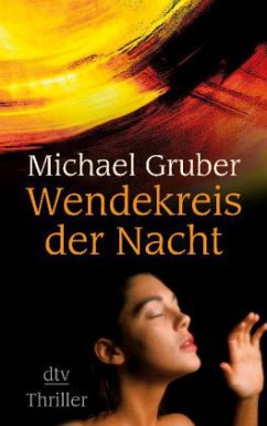 Wendekreis der Nacht - Gruber, Michael