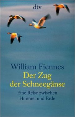 Der Zug der Schneegänse - Fiennes, William