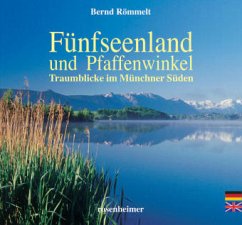 Fünfseenland und Pfaffenwinkel - Römmelt, Bernd