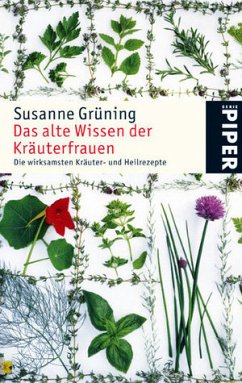 Das alte Wissen der Kräuterfrauen - Grüning, Susanne