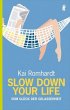 Slow Down your Life - Bild 1