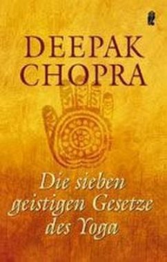 Die sieben geistigen Gesetze des Yoga - Chopra, Deepak