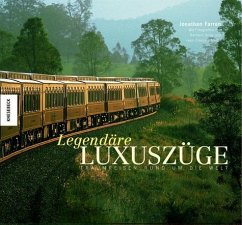 Legendäre Luxuszüge - Farren, Jonathan