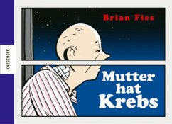 Mutter hat Krebs - Fies, Brian