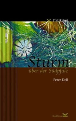 Sturm über der Südpfalz / Phillip Sturm Bd.2 - Dell, Peter