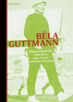 Béla Guttmann - Claussen, Detlev