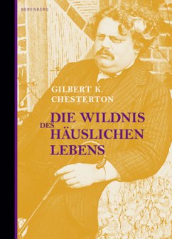 Die Wildnis des häuslichen Lebens - Chesterton, Gilbert K.