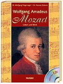 Wolfgang Amadeus Mozart - Leben und Werk, m. Audio-CD