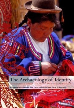 Archaeology of Identity - Diaz-Andreu, Margarita;Lucy, Sam