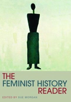 The Feminist History Reader - Morgan, Susan