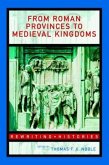 From Roman Provinces to Medieval Kingdoms