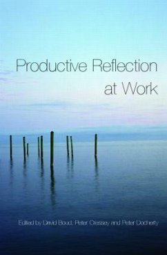 Productive Reflection at Work - Boud, David / Cressey, Peter / Docherty, Peter (eds.)