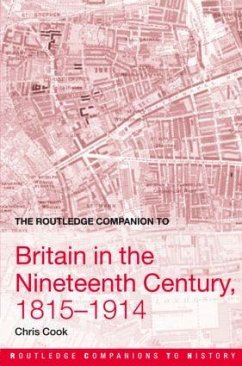 The Routledge Companion to Britain in the Nineteenth Century, 1815-1914 - Cook, Chris