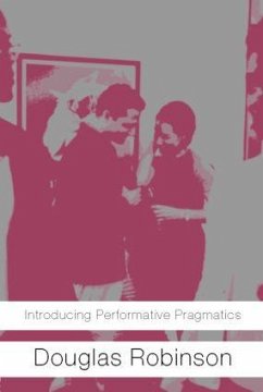 Introducing Performative Pragmatics - Robinson, Douglas