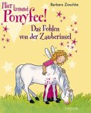 Hier kommt Ponyfee! - Das Fohlen von der Zauberinsel