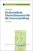 Zivilrechtliche Musterklausuren für die Assessorprüfung - Schmitz, Günther / Gerhardt, Bernd