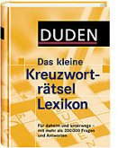 Duden - Das kleine Kreuzworträtsel Lexikon Duden - Das kleine Kreuzworträtsel Lexikon