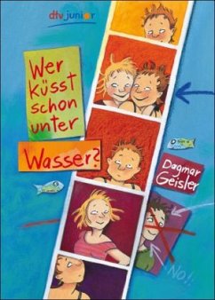 Wer küsst schon unter Wasser? - Geisler, Dagmar