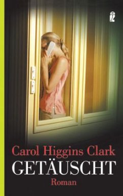 Getäuscht - Clark, Carol Higgins