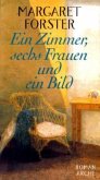 Ein Zimmer, sechs Frauen und ein Bild Ein Zimmer, sechs Frauen und ein Bild
