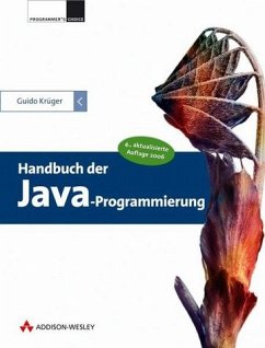 Handbuch der Java-Programmierung - Der Bestseller - überarbeitet und erweitert, inkl. Buchinhalt als HTML-Datei auf CD: 4., aktualisierte Auflage 2006 (Programmer's Choice) Krüger, Guido