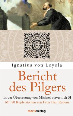 Bericht des Pilgers - Loyola, Ignatius von