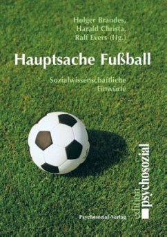 Hauptsache Fußball - Brandes, Holger / Christa, Harald / Evers, Ralf (Hgg.)