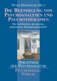 Die Beendigung von Psychoanalysen und Psychotherapien Die Beendigung von Psychoanalysen und Psychotherapien