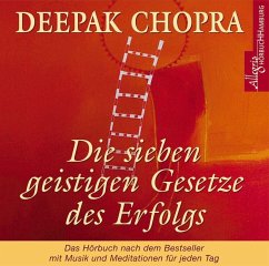 Die sieben geistigen Gesetze des Erfolgs - Chopra, Deepak